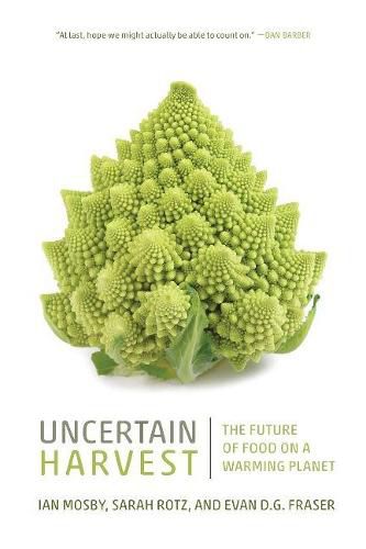 Uncertain Harvest: The Future of Food on a Warming Planet