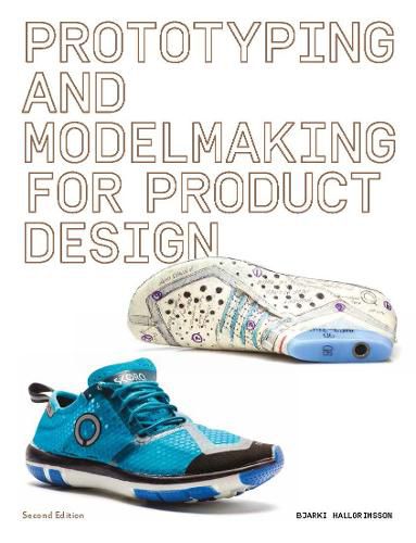 Cover image for Prototyping and Modelmaking for Product Design: Second Edition