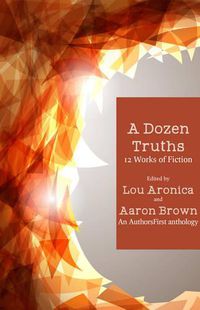 Cover image for A Dozen Truths: 12 Works of Fiction