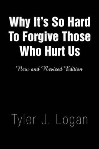 Cover image for Why It's So Hard to Forgive Those Who Hurt Us