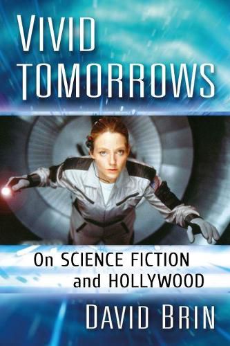 Cover image for Vivid Tomorrows: On Science Fiction and Hollywood