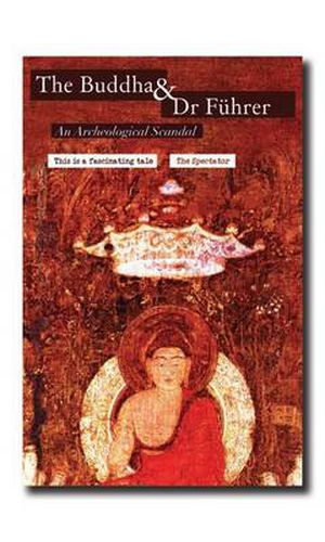 Cover image for The Buddha and Dr Fuhrer - An Archaeological Scandal