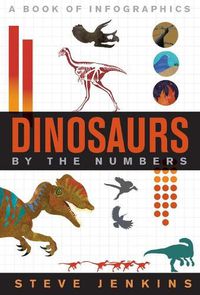 Cover image for Dinosaurs: By The Numbers