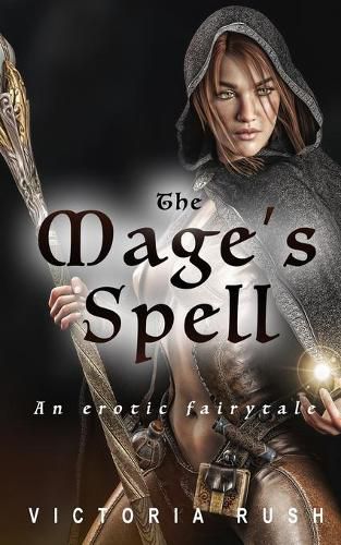 Cover image for The Mage's Spell: An Erotic Fairytale