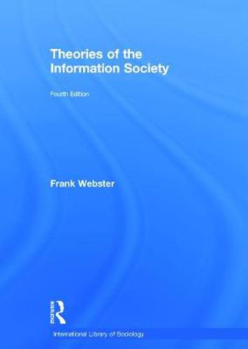 Cover image for Theories of the Information Society