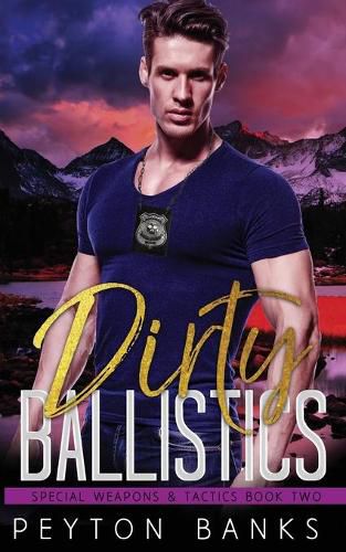 Cover image for Dirty Ballistics (Special Weapons & Tactics 2)