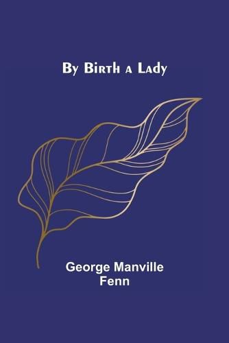 Cover image for By Birth a Lady