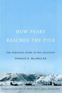 Cover image for How Peary Reached the Pole: The Personal Story of His Assistant