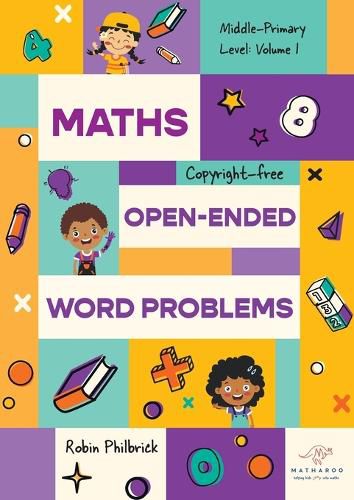 Cover image for Maths Open-Ended Word Problems Middle-Primary Level: Volume 1