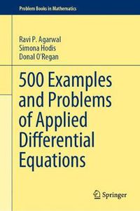 Cover image for 500 Examples and Problems of Applied Differential Equations