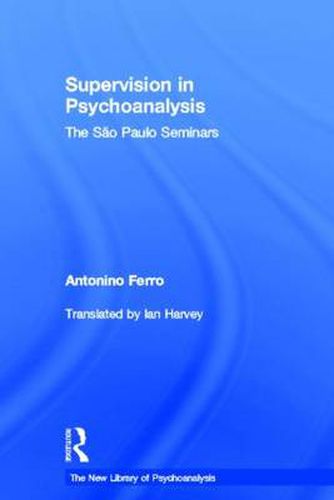 Cover image for Supervision in Psychoanalysis: The Sao Paulo Seminars