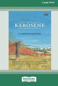 Cover image for The Colour of Kerosene and Other Stories [16pt Large Print Edition]