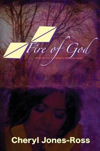 Cover image for Fire of God: What Do You Do When It all Burns Down