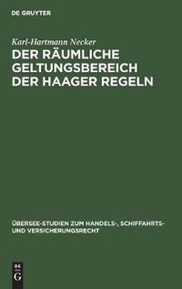 Cover image for Der raumliche Geltungsbereich der Haager Regeln