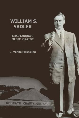 William S. Sadler: Chautauqua's Medic Orator