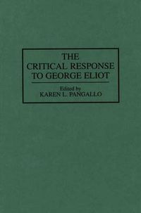 Cover image for The Critical Response to George Eliot