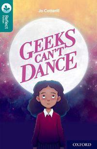 Cover image for Oxford Reading Tree TreeTops Reflect: Oxford Level 16: Geeks Can't Dance