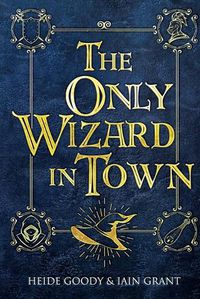 Cover image for The Only Wizard in Town