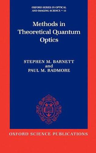 Methods in Theoretical Quantum Optics