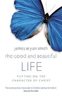 Cover image for The Good and Beautiful Life