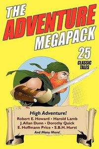 Cover image for The Adventure Megapack: 25 Classic Adventure Stories from the Pulps