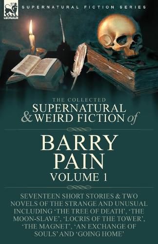 Cover image for The Collected Supernatural and Weird Fiction of Barry Pain-Volume 1