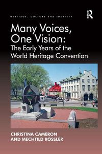 Cover image for Many Voices, One Vision: The Early Years of the World Heritage Convention