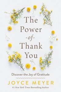 Cover image for The Power of Thank You: Discover the Joy of Gratitude