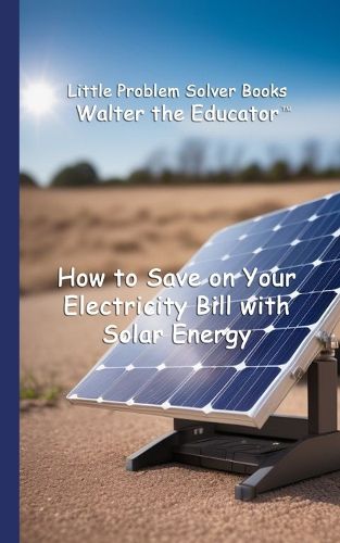 Cover image for How to Save on Your Electricity Bill with Solar Energy