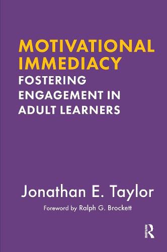 Motivational Immediacy: Fostering Engagement in Adult Learners