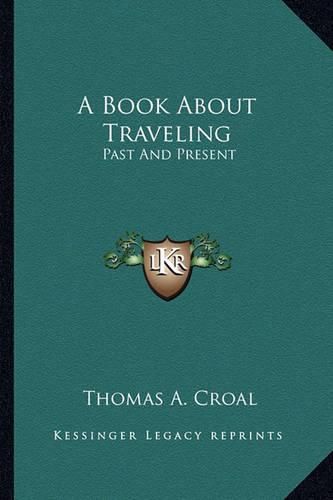 Cover image for A Book about Traveling: Past and Present