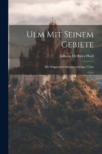 Cover image for Ulm Mit Seinem Gebiete