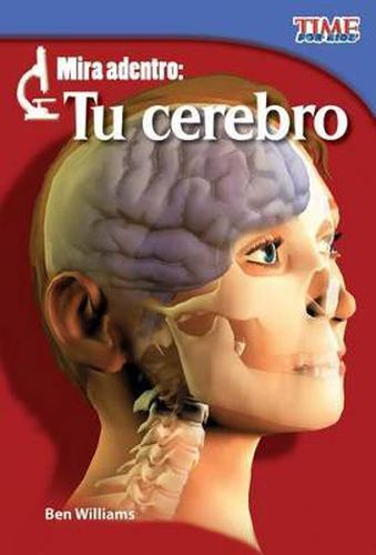 Mira adentro: Tu cerebro (Look Inside: Your Brain) (Spanish Version)