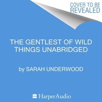 Cover image for Gentlest of Wild Things