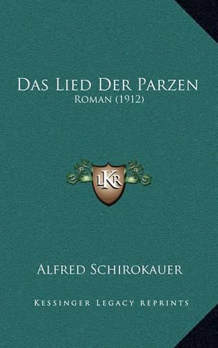 Das Lied Der Parzen: Roman (1912)