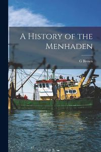 Cover image for A History of the Menhaden