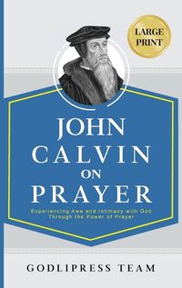 Cover image for John Calvin on Prayer