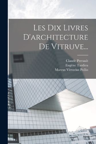 Cover image for Les Dix Livres D'architecture De Vitruve...