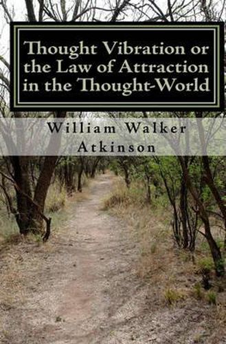 Cover image for Thought Vibration or the Law of Attraction in the Thought-World (Updated Edition)