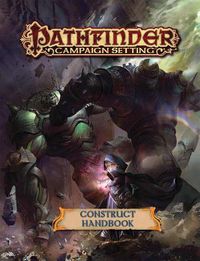 Cover image for Pathfinder Campaign Setting: Construct Builder's Guidebook