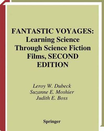 Fantastic Voyages: Learning Science Through Science Fiction Films