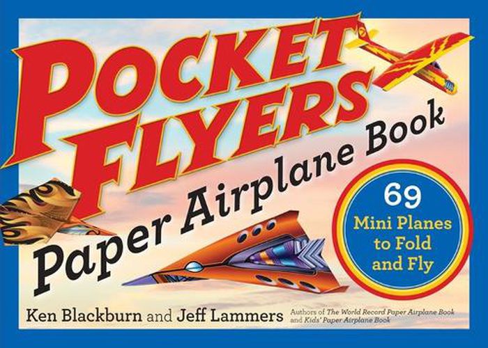 Cover image for Pocket Flyers Paper Airplane Book: 69 Mini Planes to Fold and Fly