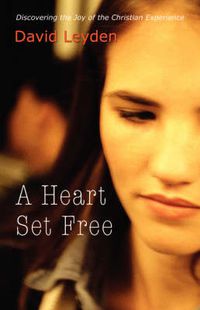 Cover image for A Heart Set Free