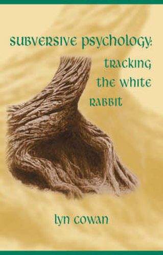 Cover image for Tracking the White Rabbit: A subversive view of modern culture