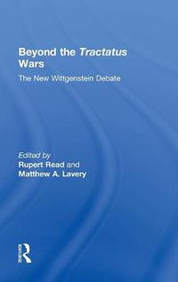Cover image for Beyond The Tractatus Wars: The New Wittgenstein Debate