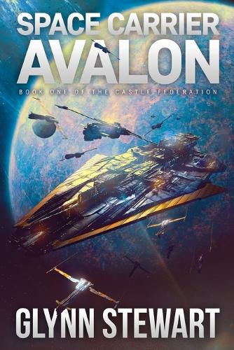 Cover image for Space Carrier Avalon: Castle Federation Book 1