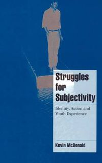 Cover image for Struggles for Subjectivity: Identity, Action and Youth Experience