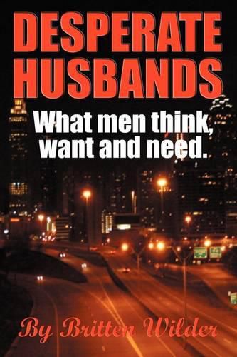 Cover image for Desperate Husbands (What Men Think, Want and Need)