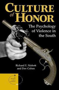 Cover image for Culture of Honor: The Psychology of Violence in the South