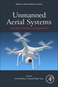 Cover image for Unmanned Aerial Systems: Theoretical Foundation and Applications